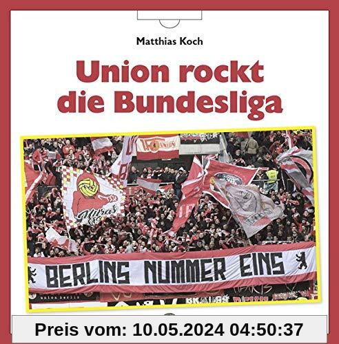 Union rockt die Bundesliga: Der eiserne Klassenerhalt