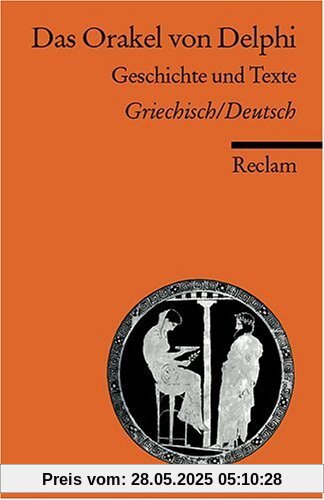 Universal-Bibliothek Nr. 18122: Das Orakel von Delphi: Geschichte und Texte