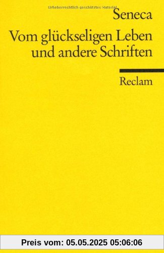 Universal-Bibliothek Nr. 7790: Vom glückseligen Leben und andere Schriften