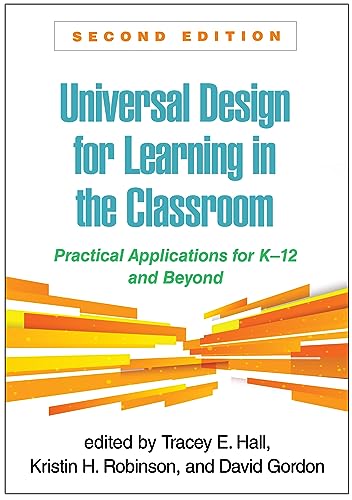 Universal Design for Learning in the Classroom: Practical Applications for K-12 and Beyond (What Works for Special-Needs Learners) von Guilford Press