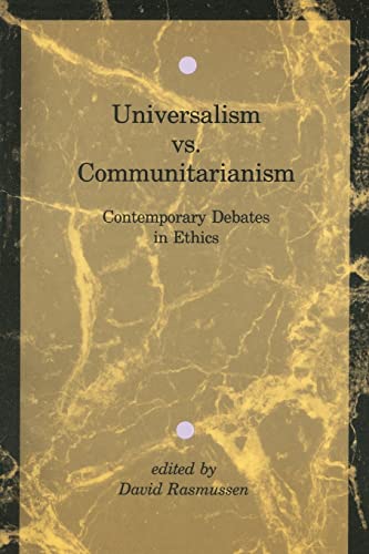 Universalism vs. Communitarianism: Contemporary Debates in Ethics (Mit Press) von MIT Press