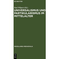 Universalismus und Partikularismus im Mittelalter