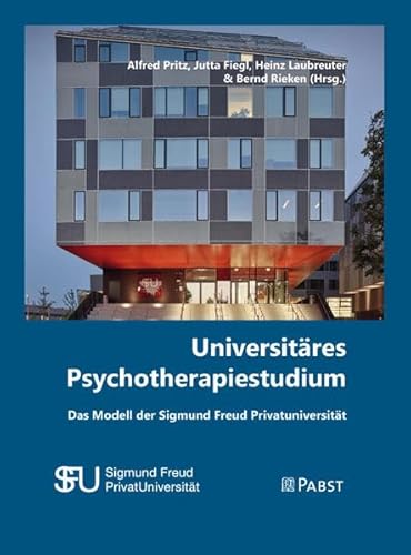 Universitäres Psychotherapiestudium: Das Modell der Sigmund Freud Privatuniversität Universitäres Psychotherapiestudium: Das Modell der Sigmund Freud Privatuniversität