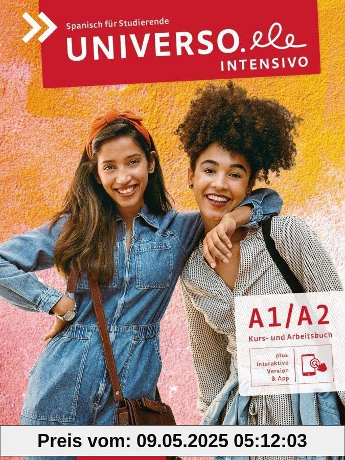 Universo.ele intensivo A1/A2: Spanisch für Studierende / Kurs- und Arbeitsbuch plus interaktive Version Universo.ele intensivo A1/A2: Spanisch für Studierende / Kurs- und Arbeitsbuch plus interaktive Version