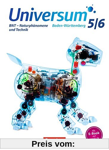 Universum Physik - Gymnasium Baden-Württemberg - Neubearbeitung: 5./6. Schuljahr: BNT - Naturphänomene und Technik - Schülerbuch