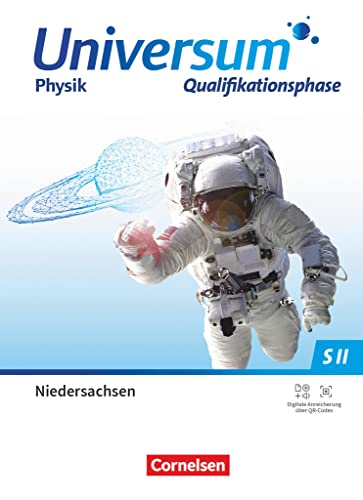 Universum Physik Sekundarstufe II - Niedersachsen 2022 - Qualifikationsphase: Schulbuch Universum Physik Sekundarstufe II - Niedersachsen 2022 - Qualifikationsphase: Schulbuch