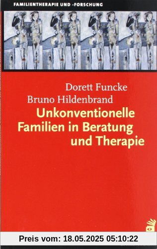 Unkonventionelle Familien in Beratung und Therapie
