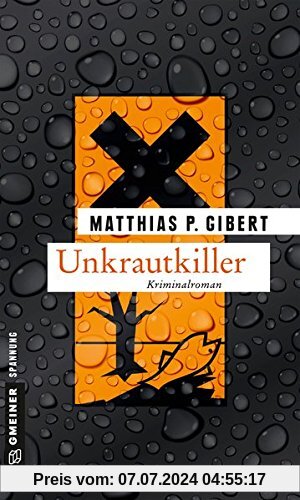 Unkrautkiller: Lenz' 16. Fall (Kriminalromane im GMEINER-Verlag)