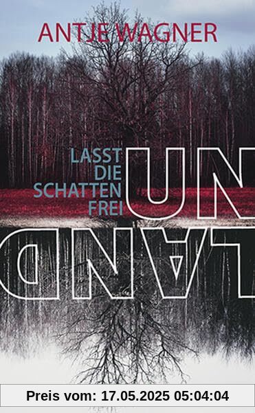 Unland: Lasst die Schatten frei