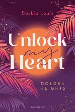 Unlock My Heart. Golden-Heights-Reihe, Band 1 (humorvolle New-Adult-Romance für alle Fans von Stella Tack) (eBook, ePUB) von Ravensburger Verlag