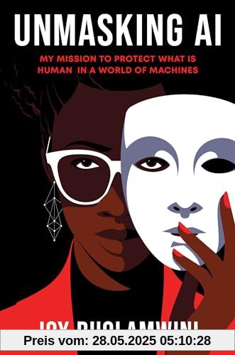 Unmasking AI: My Mission to Protect What Is Human in a World of Machines
