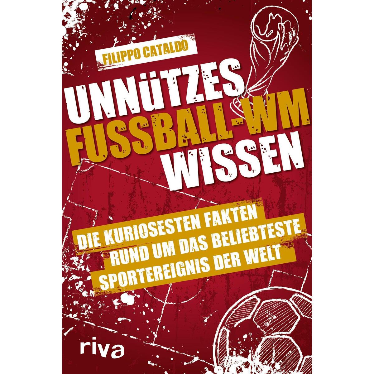 Unnützes Fußball-WM-Wissen von riva Verlag