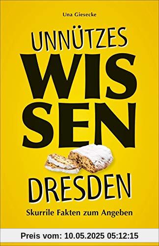 Unnützes Wissen Dresden: Skurrile Fakten zum Angeben