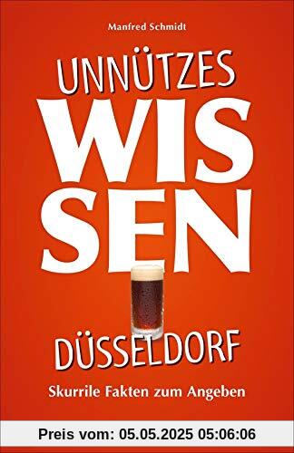 Unnützes Wissen Düsseldorf: Skurrile Fakten zum Angeben