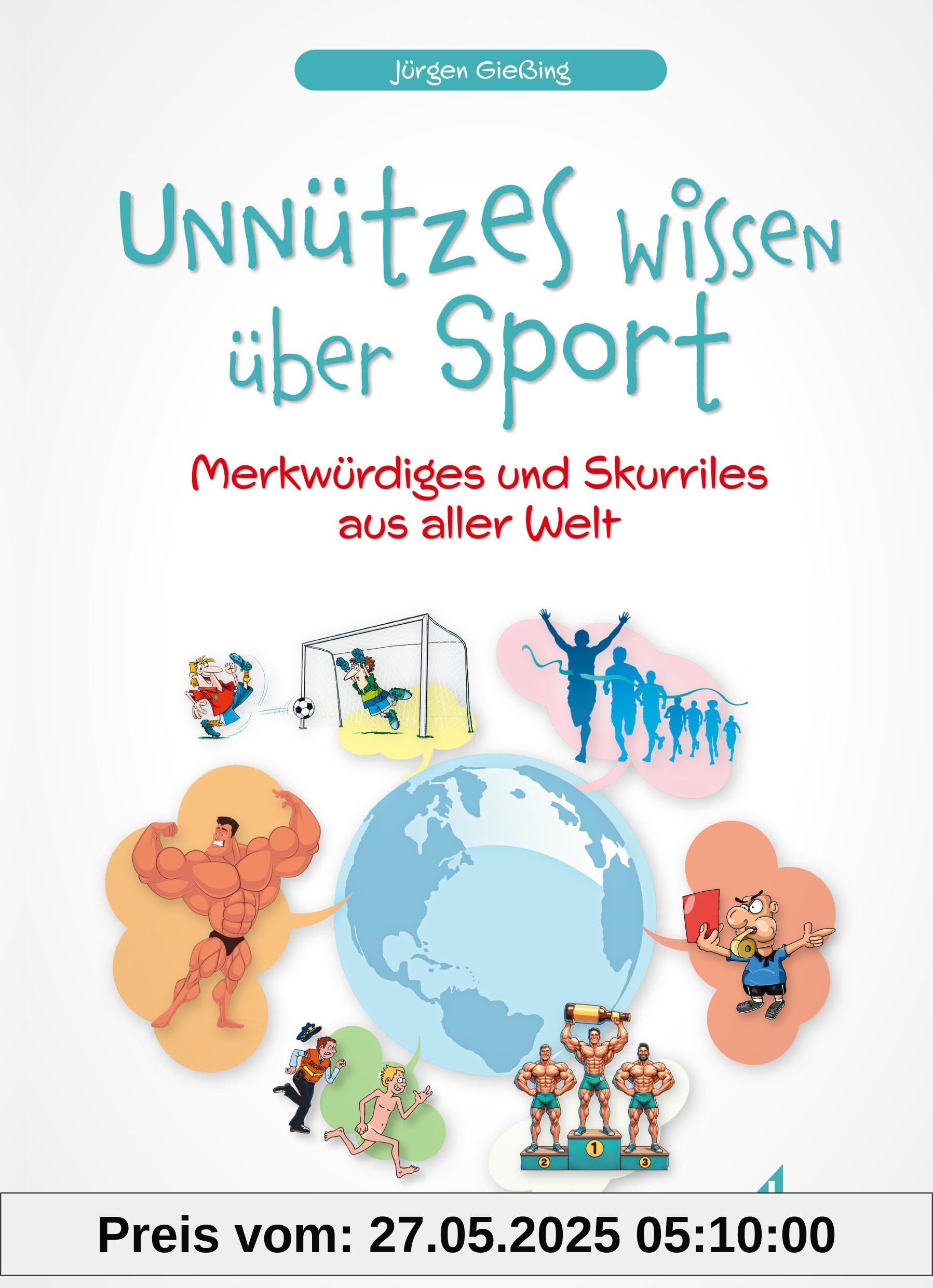Unnützes Wissen über Sport: Merkwürdiges und Skurriles aus aller Welt