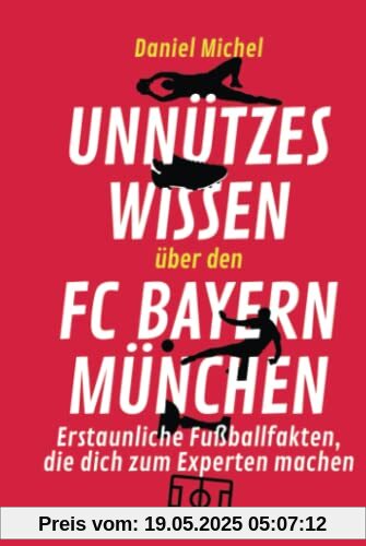 Unnützes Wissen über den FC Bayern: Erstaunliche Fußballfakten, die dich zum Experten machen Unnützes Wissen über den FC Bayern: Erstaunliche Fußballfakten, die dich zum Experten machen