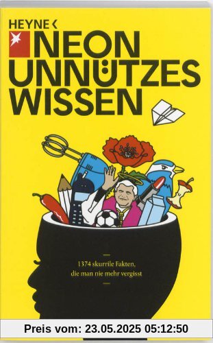 Unnützes Wissen: 1374 skurrile Fakten, die man nie mehr vergisst