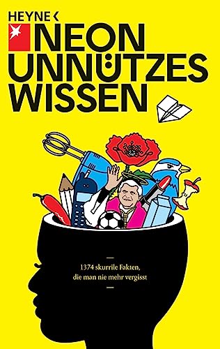 Unnützes Wissen: 1374 skurrile Fakten, die man nie mehr vergisst