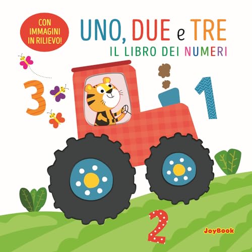 Uno, due e tre. Il libro dei numeri. Ediz. a colori (Cartonati didattici) von Joybook