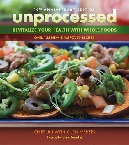 Unprocessed: Revitalize Your Health With Whole Plant Foods von Book Publishing Company