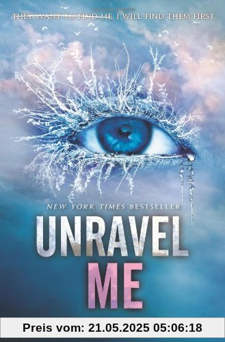 Unravel Me (Shatter Me, Band 2)