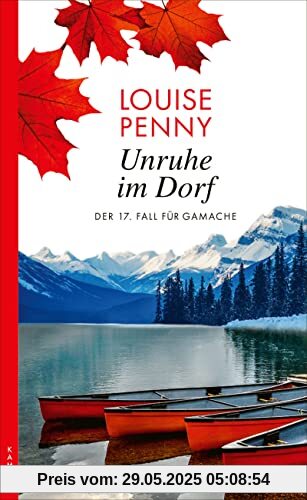 Unruhe im Dorf: Der 17. Fall für Armand Gamache (Ein Fall für Gamache)