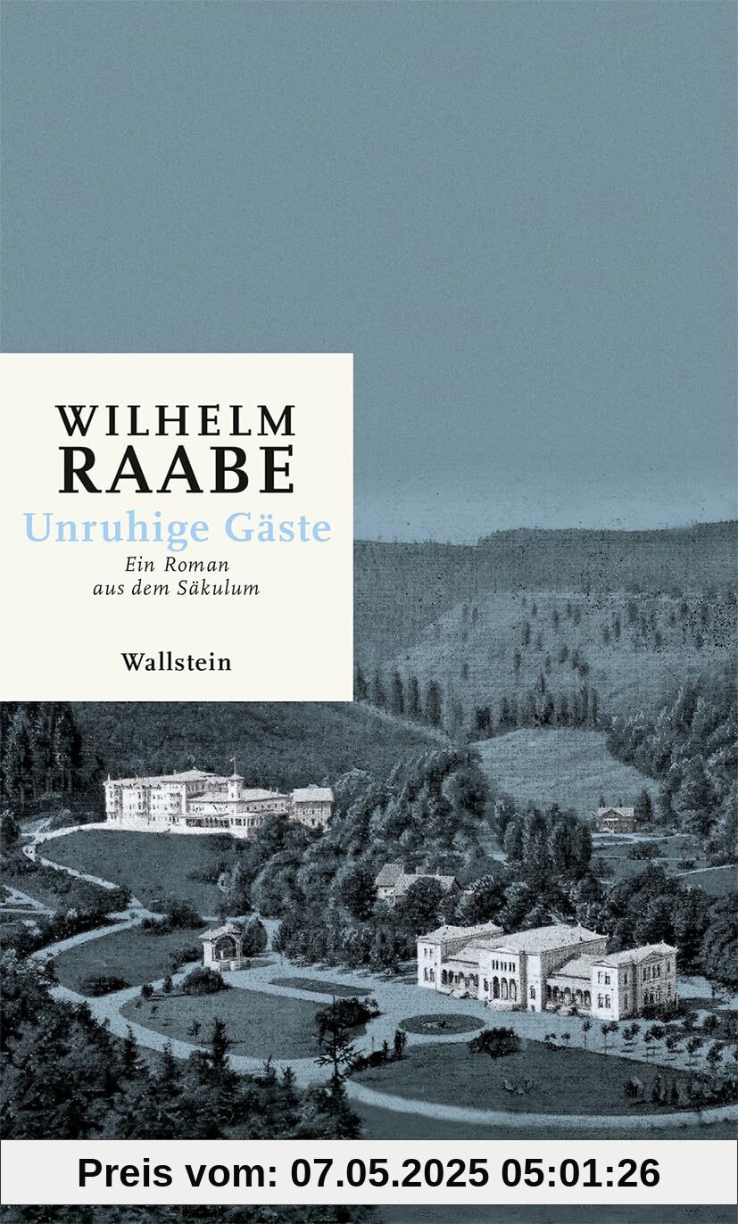 Unruhige Gäste: Ein Roman aus dem Säkulum (Wilhelm Raabe. Werke. Kritische kommentierte Ausgabe)