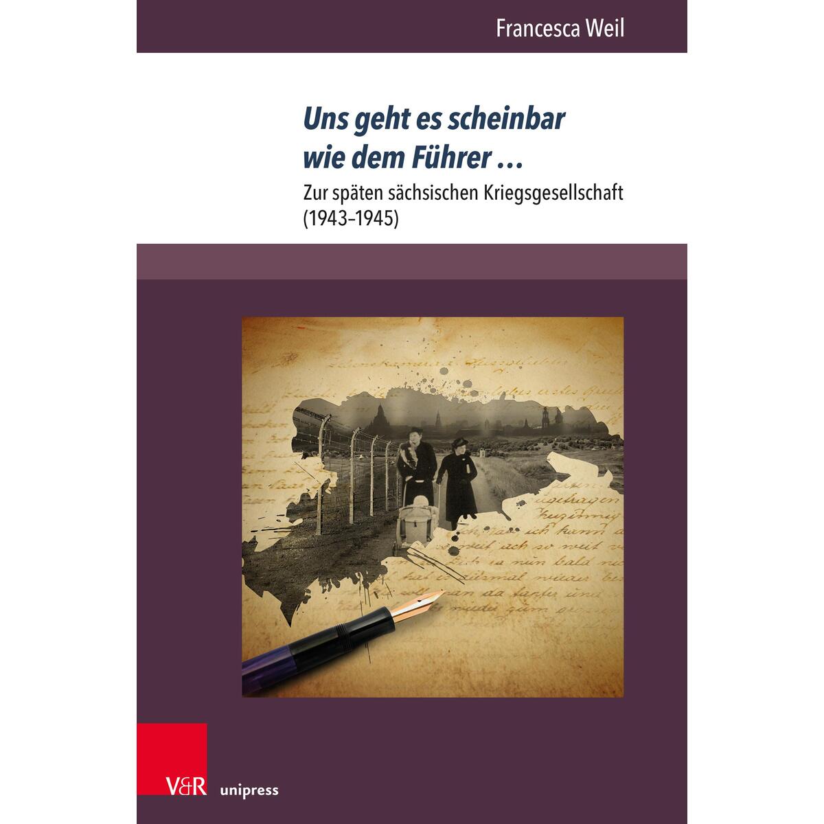 Uns geht es scheinbar wie dem Führer ... Uns geht es scheinbar wie dem Führer ... von V & R Unipress GmbH