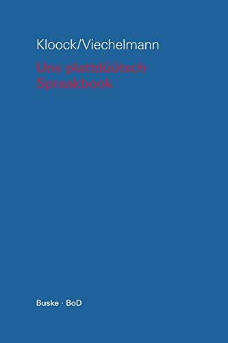 Uns plattdüütsch Spraakbook op hoochdüütsch un nedderdüütsch, Lehrbuch: Texte ton Sülvstlehren...