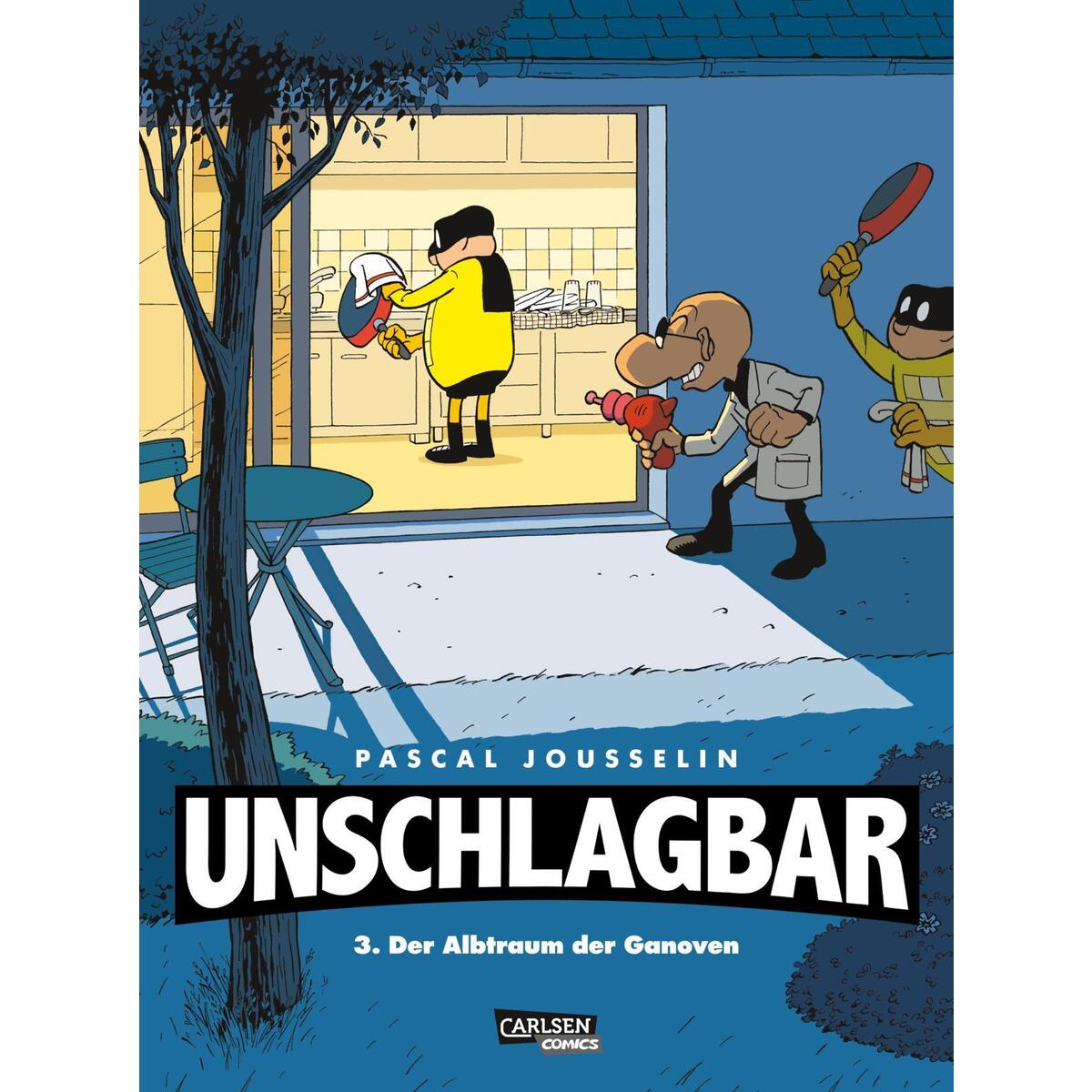 Unschlagbar! 3: Der Albtraum der Ganoven Unschlagbar! 3: Der Albtraum der Ganoven von Carlsen Verlag GmbH