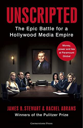 Unscripted: The Epic Battle for a Hollywood Media Empire Unscripted: The Epic Battle for a Hollywood Media Empire