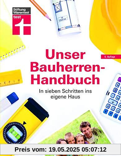 Unser Bauherren-Handbuch: In sieben Schritten ins eigene Haus