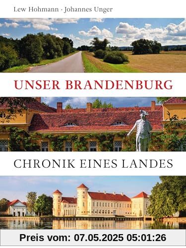 Unser Brandenburg: Chronik eines Landes