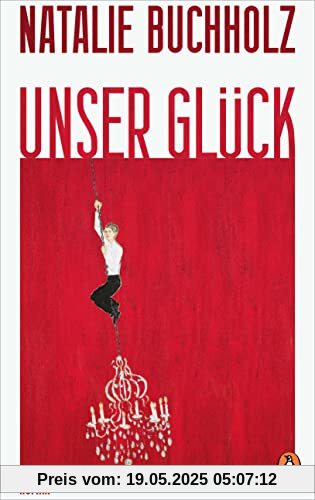Unser Glück: Roman