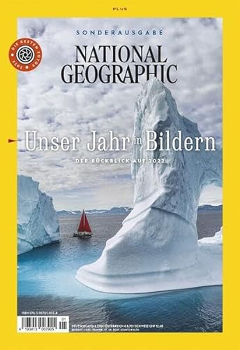 Unser Jahr in Bildern: National Geographic Plus 1/2023 von National Geographic Deutschland