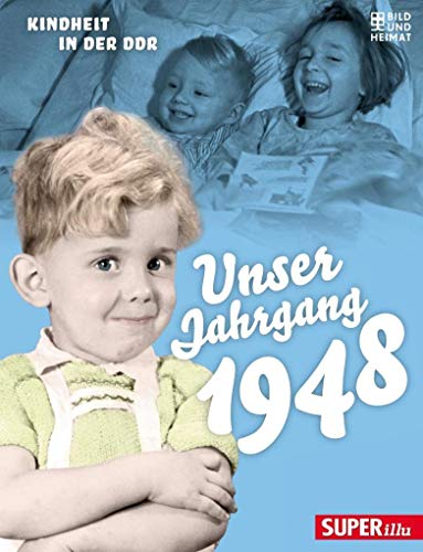 Unser Jahrgang 1948: Kindheit in der DDR