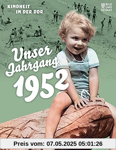 Unser Jahrgang 1952: Kindheit in der DDR