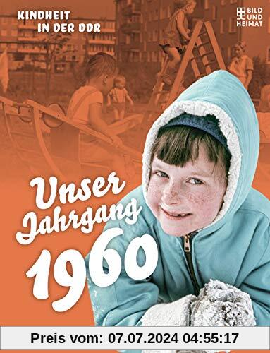 Unser Jahrgang 1960: Kindheit in der DDR