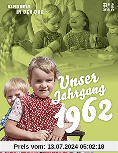 Unser Jahrgang 1962: Kindheit in der DDR