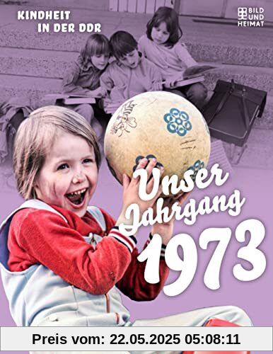 Unser Jahrgang 1973: Kindheit in der DDR