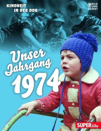 Unser Jahrgang 1974: Kindheit in der DDR