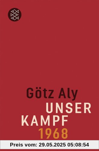 Unser Kampf: 1968 - ein irritierter Blick zurück