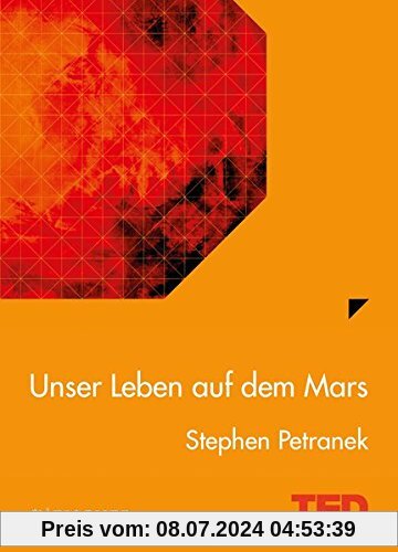 Unser Leben auf dem Mars: TED Books (gebundene Ausgabe)