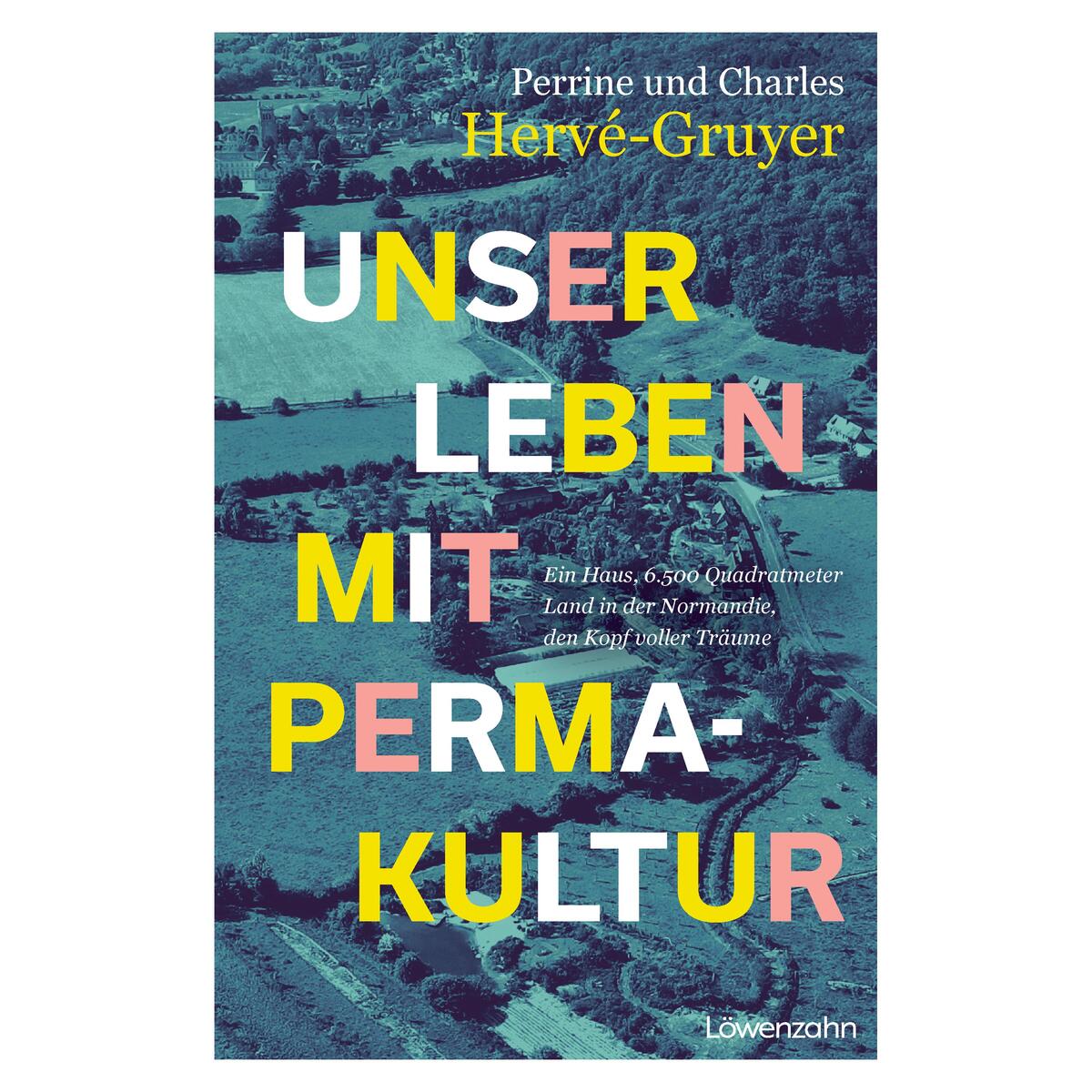 Unser Leben mit Permakultur Unser Leben mit Permakultur von Edition Loewenzahn