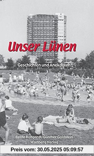 Unser Lünen - Geschichten und Anekdoten Unser Lünen - Geschichten und Anekdoten