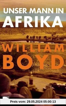 Unser Mann in Afrika: Roman