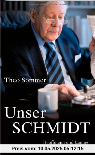 Unser Schmidt: Der Staatsmann und Publizist