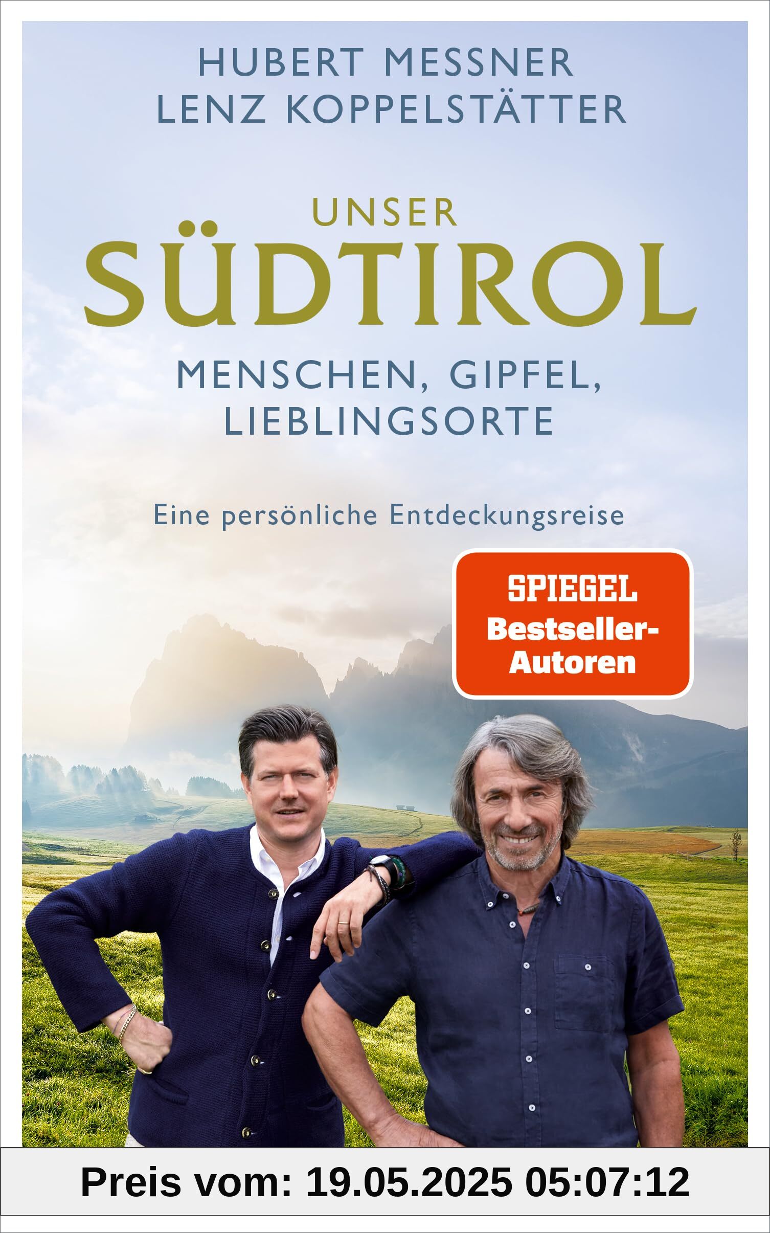Unser Südtirol: Menschen, Gipfel, Lieblingsorte – eine persönliche Entdeckungsreise Unser Südtirol: Menschen, Gipfel, Lieblingsorte – eine persönliche Entdeckungsreise