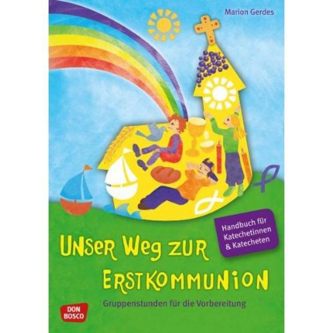 Unser Weg zur Erstkommunion, Handbuch und Begleitmappe von Don Bosco Medien