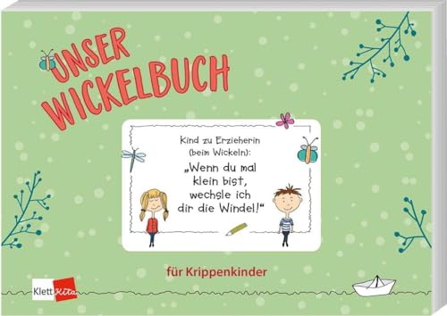 Unser Wickelbuch für Krippenkinder (Klett Kita Arbeitshilfen) von Klett Kita GmbH